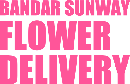 Wording of Bandar Sunway Flower Delivery